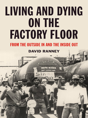 cover image of Living and Dying on the Factory Floor
